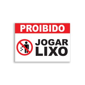 Placa de Sinalização em PVC Informativa Proibido Jogar Lixo